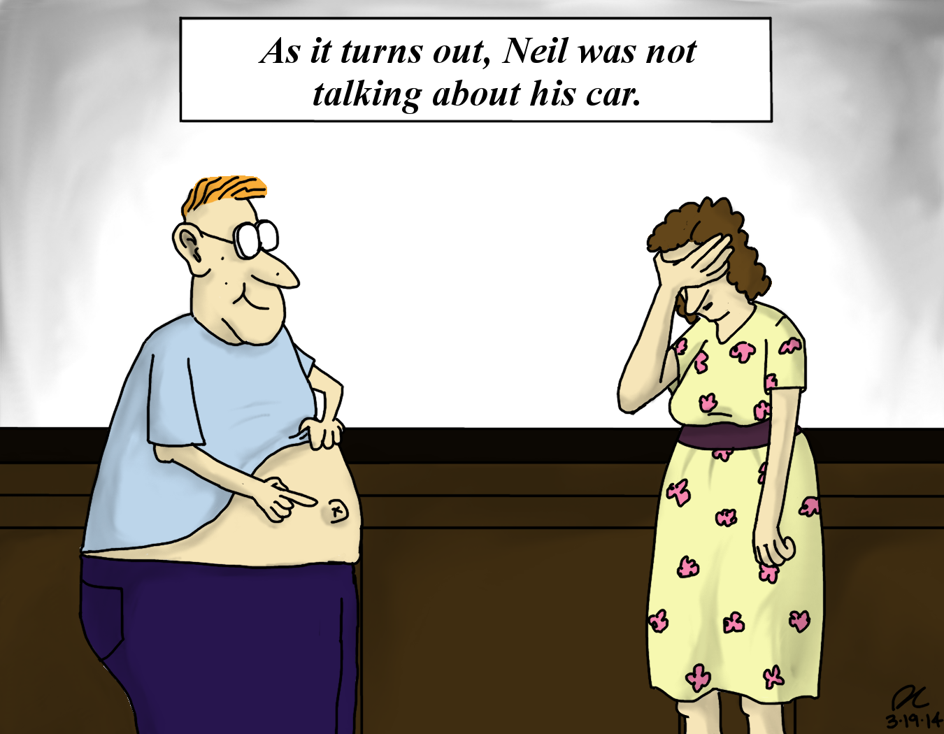 A cartoon illustration of a man lifting his shirt and pointing at his bellybutton while a woman places her face in her palm. The caption reads, 'As it turns out, Niel was not talking about his car.'